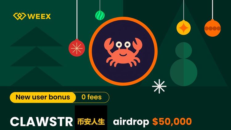 CLAWSTR Airdrop: Share 50,000 USDT on WEEX